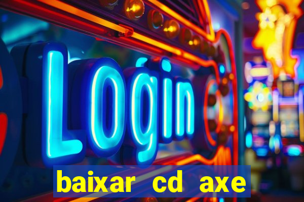 baixar cd axe bahia 2000 gratis