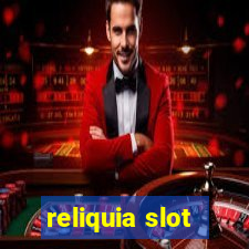 reliquia slot