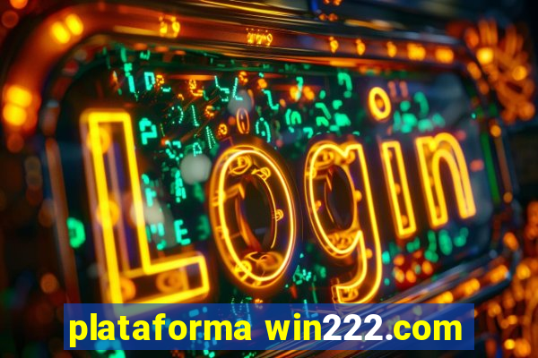 plataforma win222.com