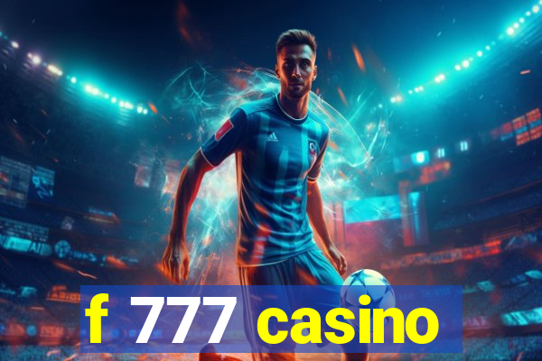 f 777 casino