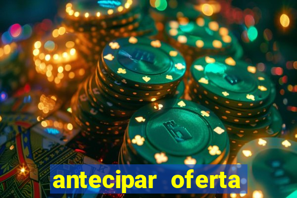 antecipar oferta tim beta