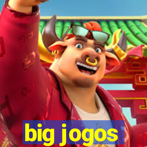 big jogos