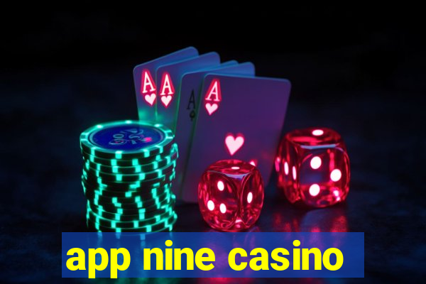 app nine casino