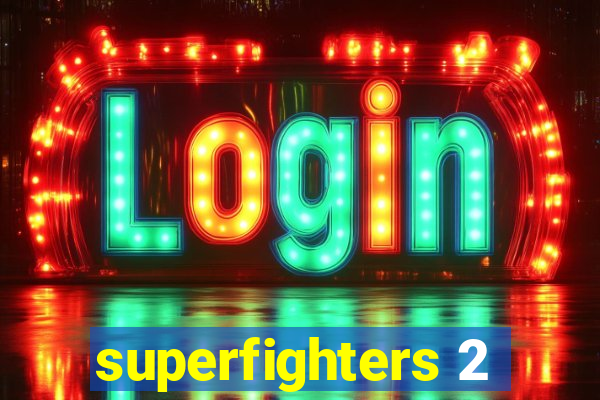 superfighters 2