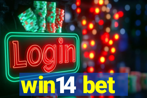 win14 bet