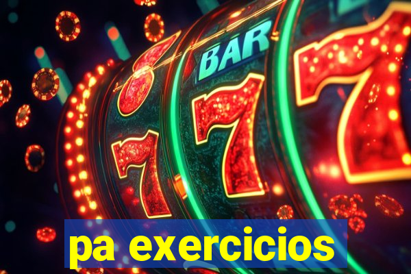 pa exercicios