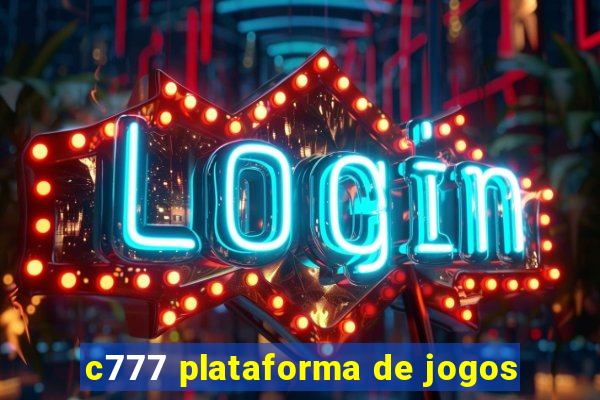 c777 plataforma de jogos