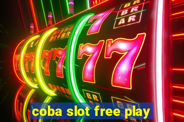 coba slot free play