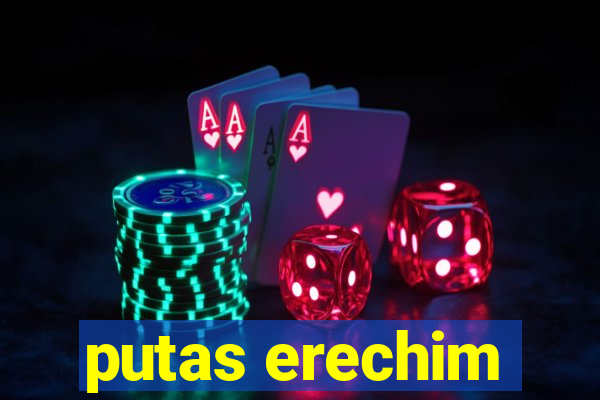 putas erechim