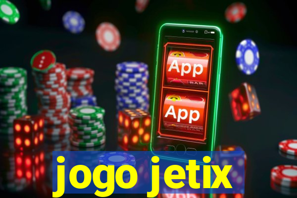 jogo jetix