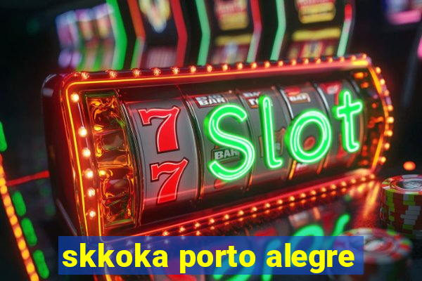 skkoka porto alegre