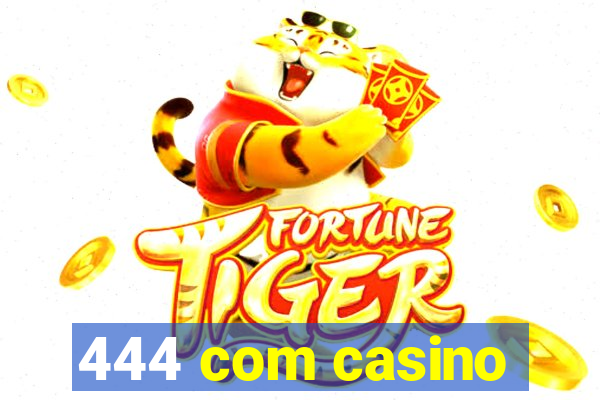 444 com casino