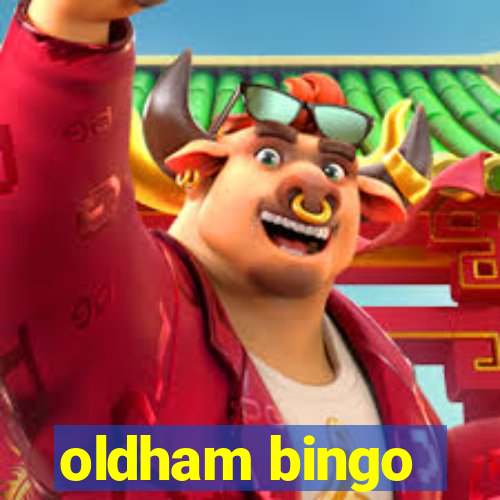 oldham bingo