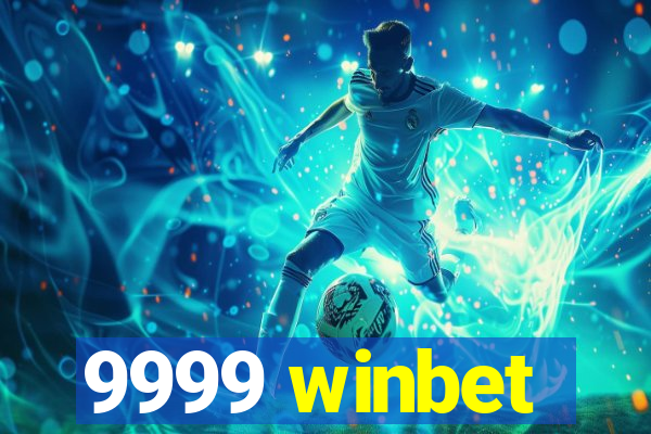 9999 winbet