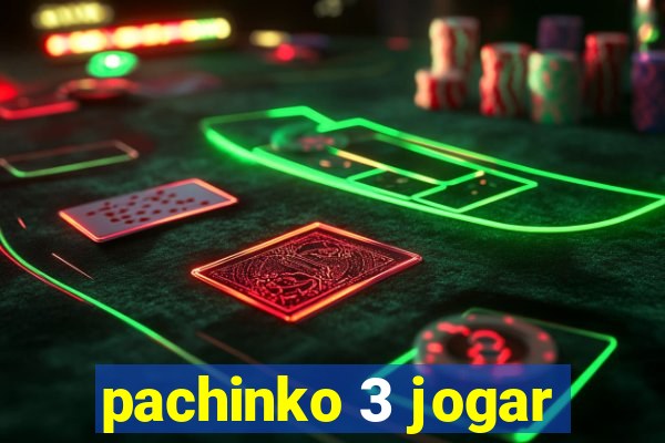 pachinko 3 jogar