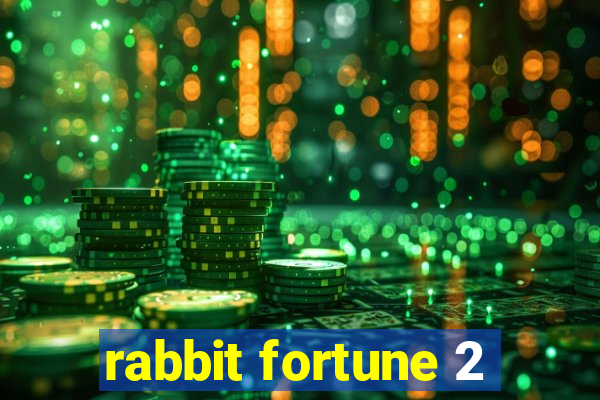 rabbit fortune 2