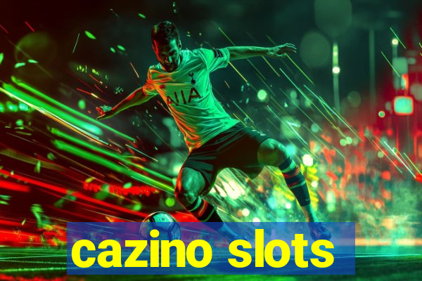 cazino slots