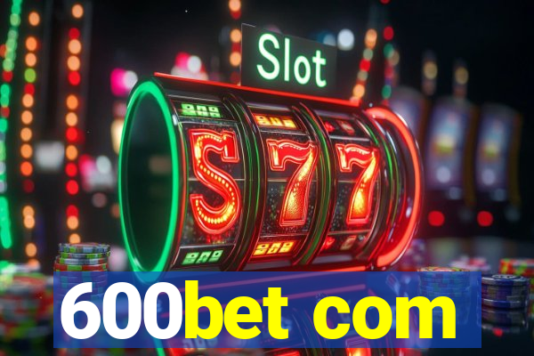 600bet com