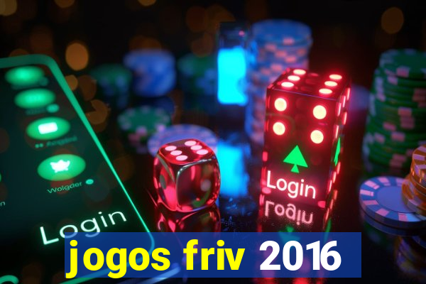 jogos friv 2016