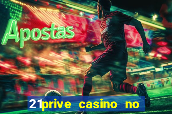 21prive casino no deposit bonus