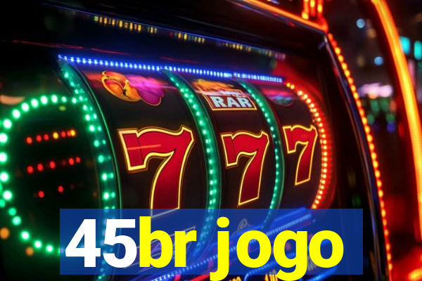 45br jogo