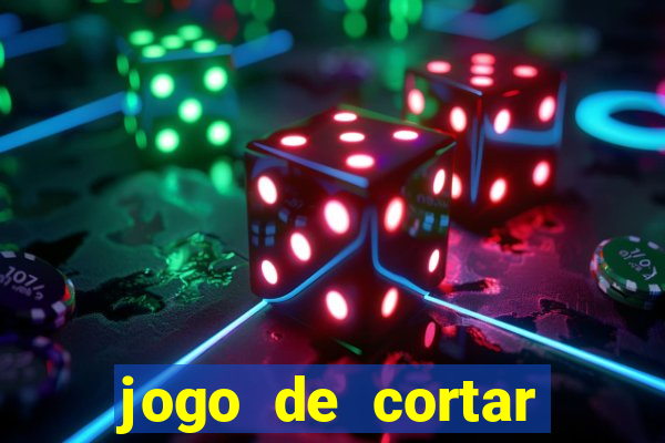 jogo de cortar frutinha para ganhar dinheiro