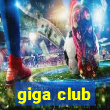 giga club