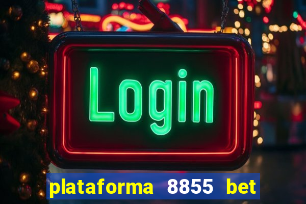 plataforma 8855 bet é confiável