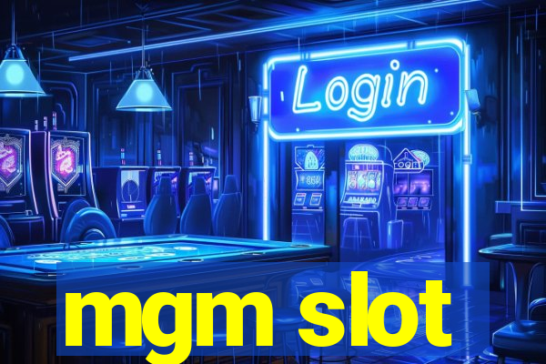 mgm slot