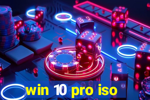 win 10 pro iso