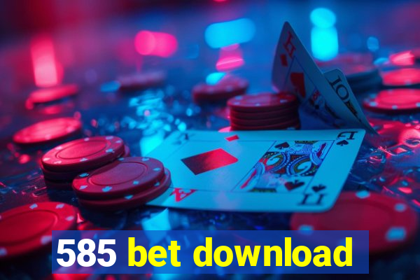 585 bet download