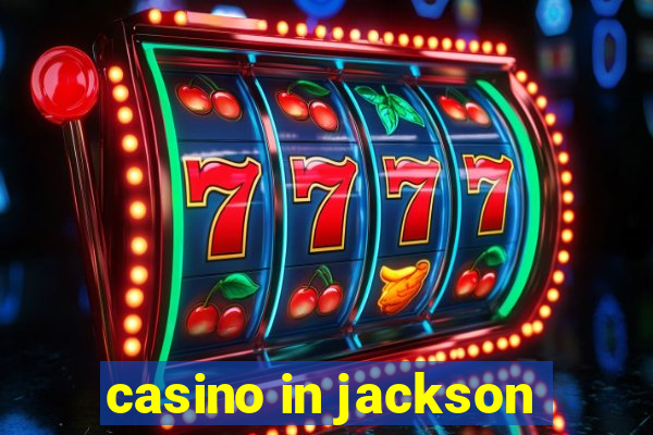 casino in jackson