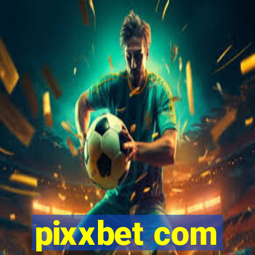 pixxbet com