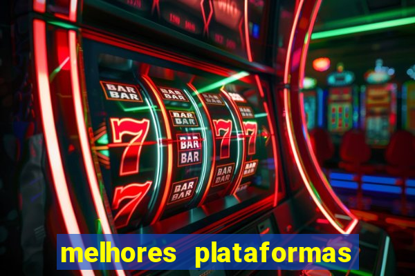 melhores plataformas de jogos de aposta