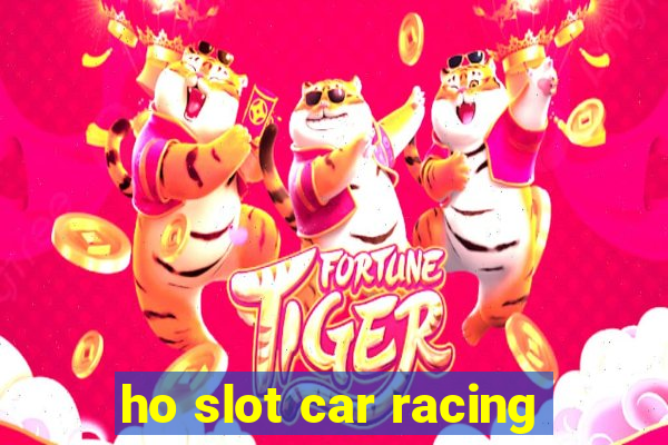 ho slot car racing