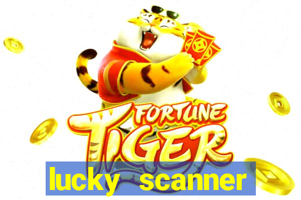 lucky scanner ganhar dinheiro