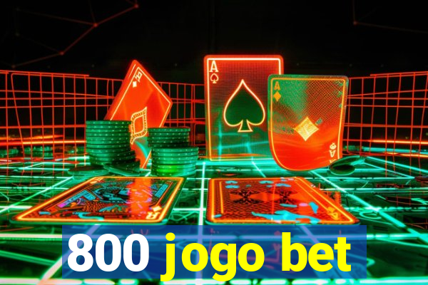 800 jogo bet