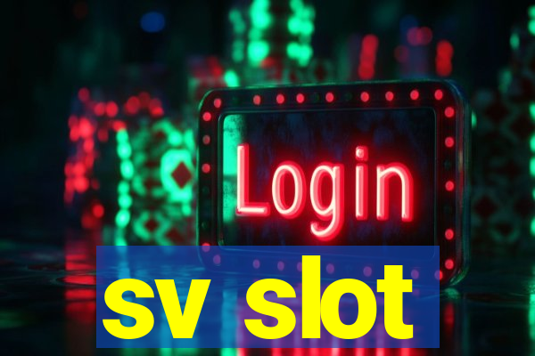 sv slot