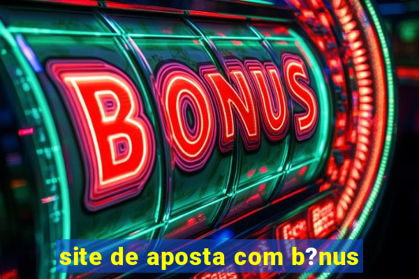 site de aposta com b?nus