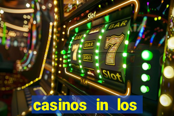 casinos in los angeles ca