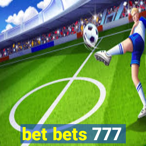 bet bets 777