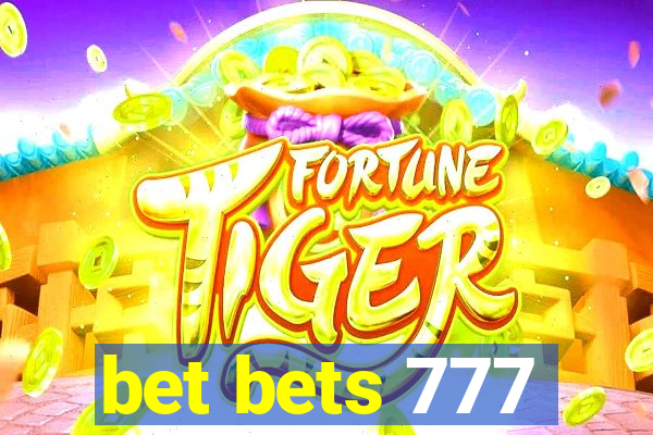 bet bets 777