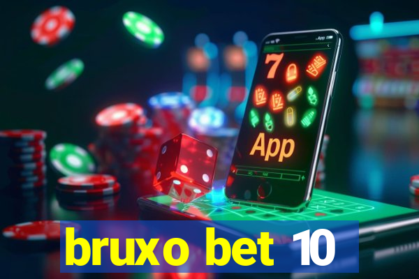 bruxo bet 10