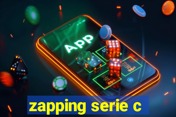 zapping serie c