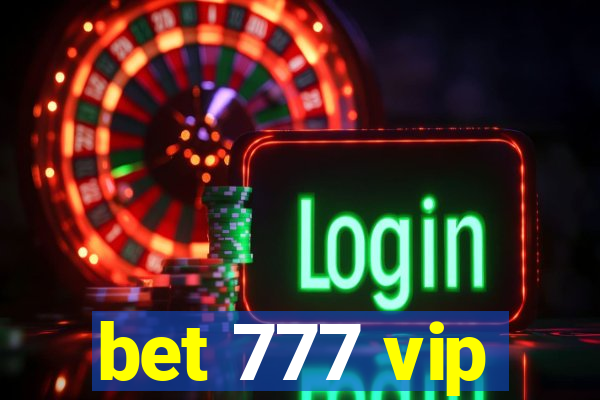 bet 777 vip