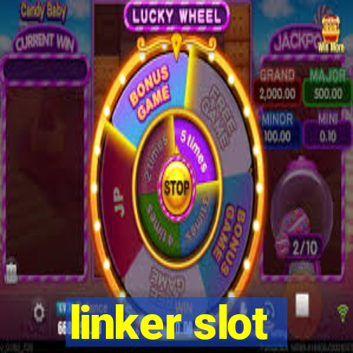 linker slot