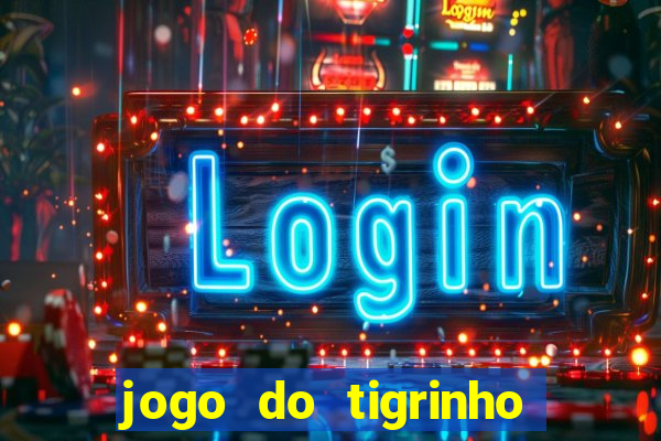 jogo do tigrinho deposito minimo 5 reais