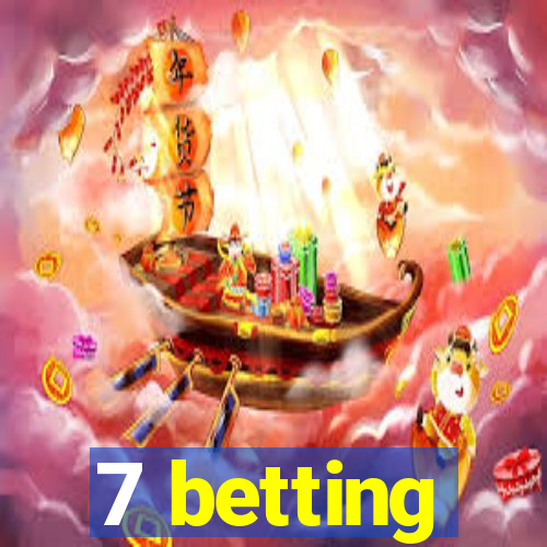 7 betting