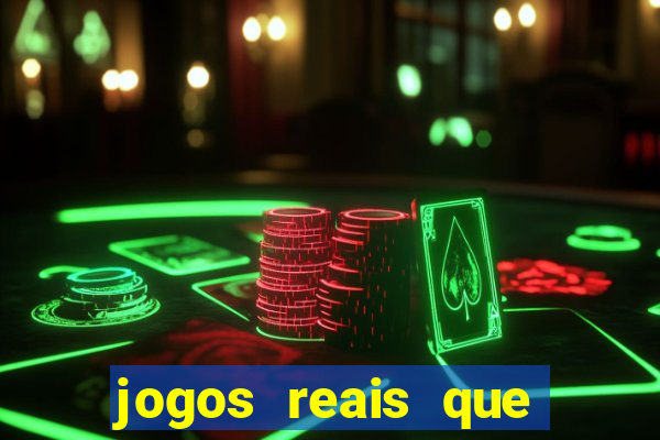 jogos reais que pagam dinheiro de verdade