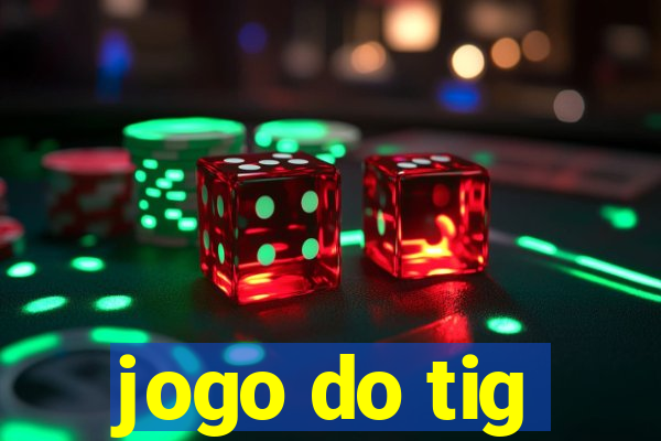 jogo do tig